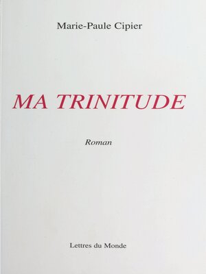 cover image of Ma trinitude